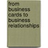 From Business Cards to Business Relationships