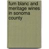 Fum Blanc and Meritage Wines in Sonoma County door David S. Stare