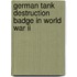 German Tank Destruction Badge In World War Ii