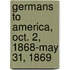 Germans to America, Oct. 2, 1868-May 31, 1869