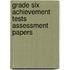 Grade Six Achievement Tests Assessment Papers