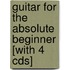 Guitar For The Absolute Beginner [with 4 Cds]