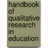 Handbook of Qualitative Research in Education