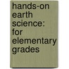 Hands-On Earth Science: For Elementary Grades by Phil Parratore