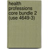 Health Professions Core Bundle 2 (Use 4649-3) door Laurel Silk