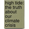 High Tide: The Truth About Our Climate Crisis door Mark Lynas