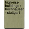 High-Rise Buildings / Hochhäuser - Stuttgart door Johannes Schaugg