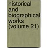 Historical And Biographical Works (Volume 21) door John Strype