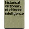 Historical Dictionary of Chinese Intelligence door Nigel West