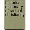 Historical Dictionary of Radical Christianity door William H. Brackney