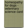 Homeopathy For Dogs - Veterinary Science Card door Verlag Hawelka