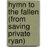 Hymn to the Fallen (from Saving Private Ryan)