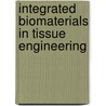 Integrated Biomaterials in Tissue Engineering door Murugan Ramalingam
