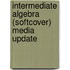 Intermediate Algebra (Softcover) Media Update