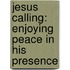 Jesus Calling: Enjoying Peace in His Presence