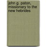 John G. Paton, Missionary to the New Hebrides door John Gibson Paton
