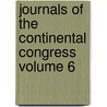 Journals of the Continental Congress Volume 6 door United States Continental Congress Cn