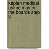 Kaplan Medical Uslme Master The Boards Step 3 door Sonia Reichert