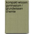 Kompakt-Wissen Gymnasium / Grundwissen Chemie