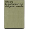 Kritische Bemerkungen Zur Zivilgesetz-Novelle door Moriz Wellspacher