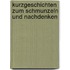 Kurzgeschichten zum Schmunzeln und Nachdenken