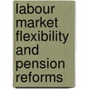 Labour Market Flexibility and Pension Reforms door K. Hinrichs