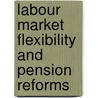Labour Market Flexibility and Pension Reforms door K. Hinrichs
