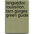 Languedoc Roussillon, Tarn Gorges Green Guide