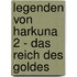 Legenden von Harkuna 2 - Das Reich des Goldes