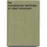 Les Mendelssohn-Bartholdy, Et Robert Schumann door David Ernest 1824-1886