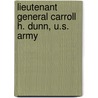 Lieutenant General Carroll H. Dunn, U.S. Army door United States Government