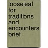 Looseleaf For Traditions And Encounters Brief by Jerry Bentley