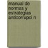 Manual de Normas y Estrategias Anticorrupci N