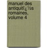 Manuel Des Antiquitï¿½S Romaines, Volume 4 door Théodor Mommsen