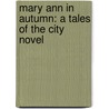 Mary Ann In Autumn: A Tales Of The City Novel door Armistead Maupin