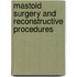 Mastoid Surgery And Reconstructive Procedures