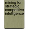 Mining For Strategic Competitive Intelligence door Cai-Nicolas Ziegler