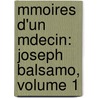 Mmoires D'Un Mdecin: Joseph Balsamo, Volume 1 by Lvy