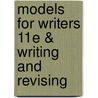 Models For Writers 11E & Writing And Revising by Paul Eschholz