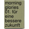 Morning Glories 01. Für Eine Bessere Zukunft by Nick Spencer