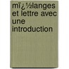 Mï¿½Langes Et Lettre Avec Une Introduction door Xim�N�S. Doudan