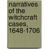 Narratives of the Witchcraft Cases, 1648-1706