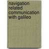 Navigation related Communication with Galileo door Reinhard Sollböck