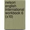 Nelson English International Workbook 6 (X10) by Wendy Jackman John Wren
