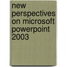 New Perspectives On Microsoft Powerpoint 2003 door J. Zimmerman