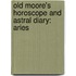 Old Moore's Horoscope And Astral Diary: Aries