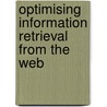 Optimising Information Retrieval from the Web door Ashwinkoomarsing Balluck