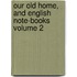 Our Old Home, and English Note-Books Volume 2