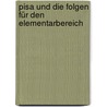 Pisa Und Die Folgen Für Den Elementarbereich by Elena Kramer