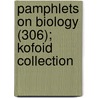 Pamphlets On Biology (306); Kofoid Collection door General Books